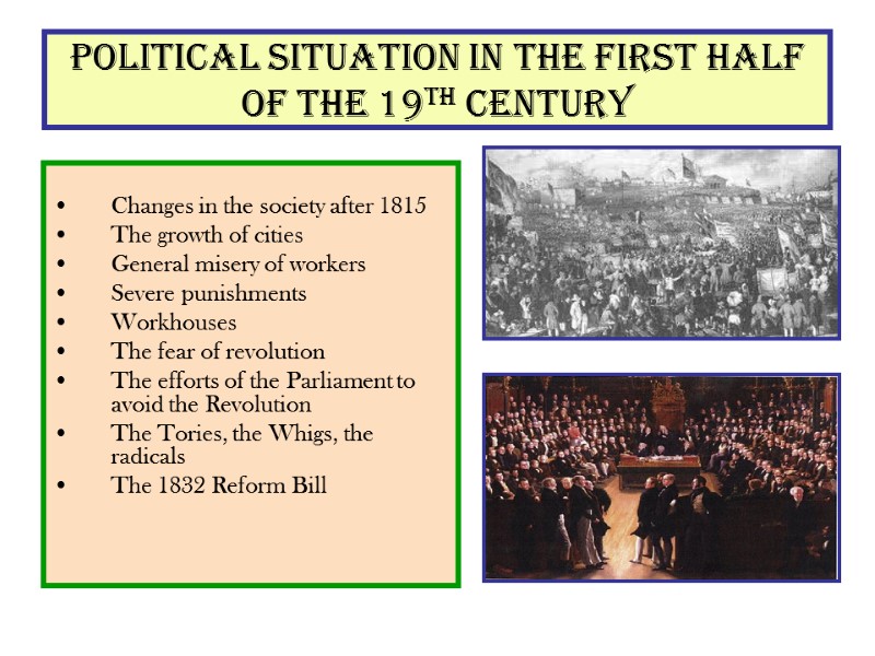 Political situation in the first half of the 19th century  Changes in the
